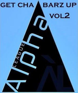 Alpha League Entertainment - Get Ya Bars Up Vol 2