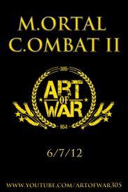 Art of War 305 - M.ortal C.ombat II