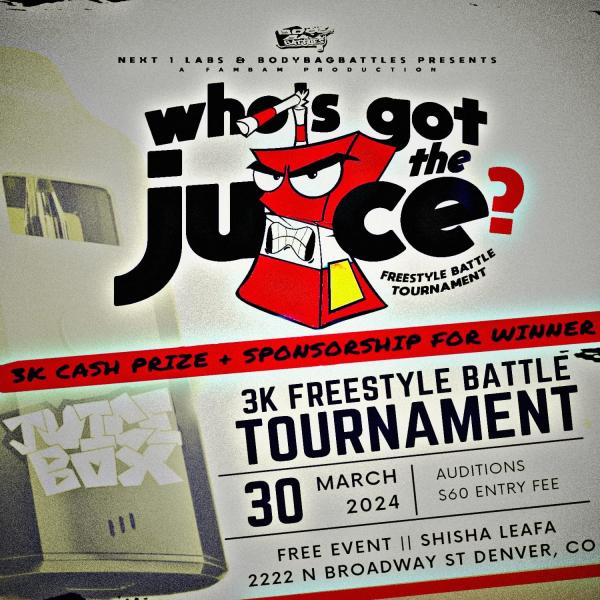 Body Bag Battles - Who's Got The Juice: 3K Freestyle Battle Tournament