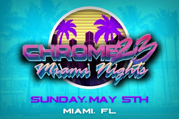 Chrome23 - Miami Nights