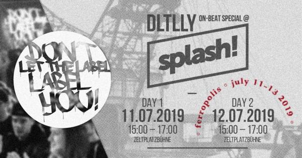 DLTLLY: Don't Let The Label Label You - OnBeatSpecial at Splash22