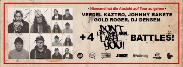 DLTLLY: Don't Let The Label Label You - Veedel Kaztro, Johnny Rakete, Gold Ranger Roger &DJ Densen + Battles