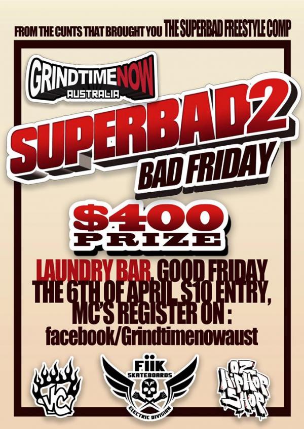 Grindtime Now Australia - Superbad 2 - Bad Friday