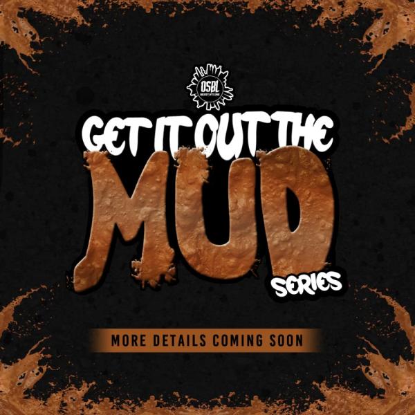 Our Society Battle League - Get It Out The Mud Series