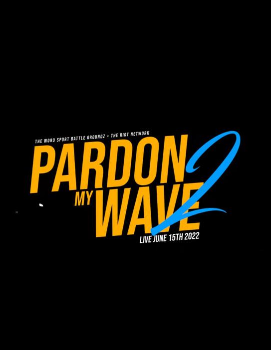 The Riot - Pardon My Wave 2