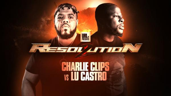 Charlie Clips Vs Lu Castro Full Battle DNA vs. Hollow Da Don & Charlie Clips vs. Lu Castro Announced for URL's