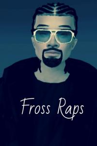 Fross Raps Battle Rapper Profile Fross Raps Battle Rapper Profile